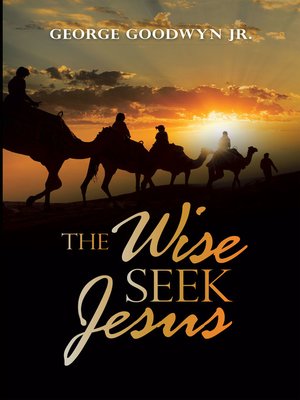 cover image of The Wise Seek Jesus